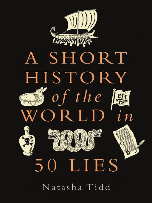 Title details for A Short History of the World in 50 Lies by Natasha Tidd - Available